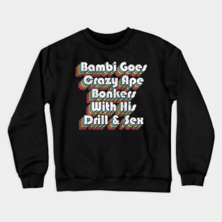 Video Nasty / Vyvyan The Young Ones Quote Crewneck Sweatshirt